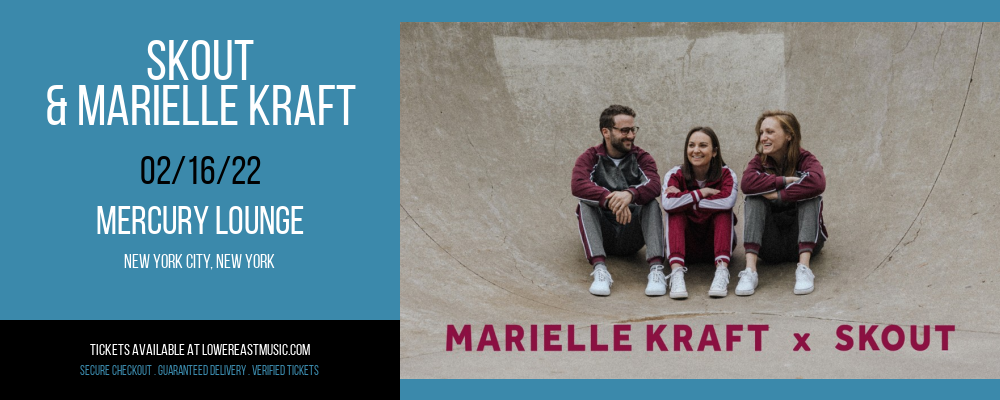 Skout & Marielle Kraft at Mercury Lounge